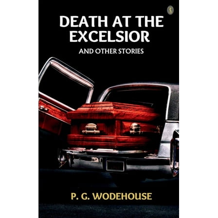 Death At The Excelsior, And Other Stories (Paperback)