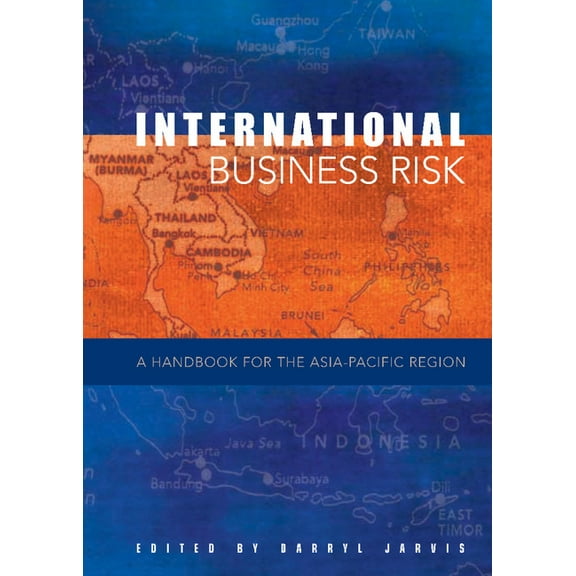 International Business Risk: A Handbook for the Asia-Pacific Region, (Hardcover)