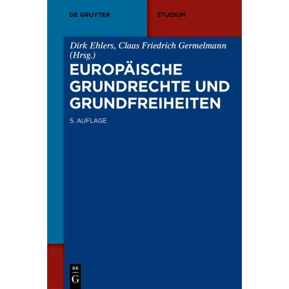 de Gruyter Studium EuropÃ¤ische Grundrechte Und Grundfreiheiten, (Paperback)