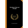 thumbnail image 1 of The Heart of the New Thought (Hardcover), 1 of 1