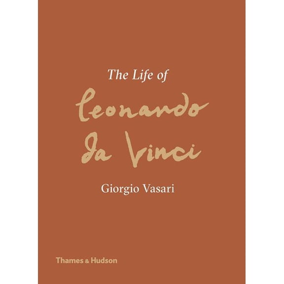 The Life of Leonardo Da Vinci, (Hardcover)