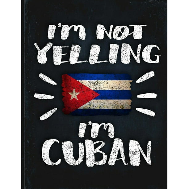 Im Not Yelling Im Cuban Funny Sarcastic Personalized T For 
