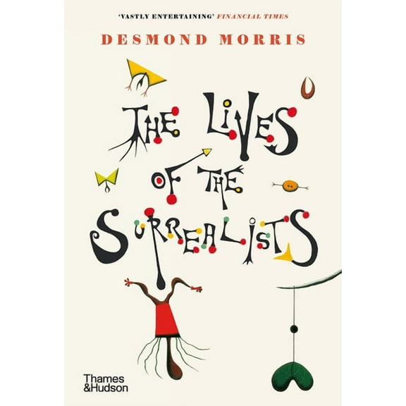 The Lives of the Surrealists, (Paperback)