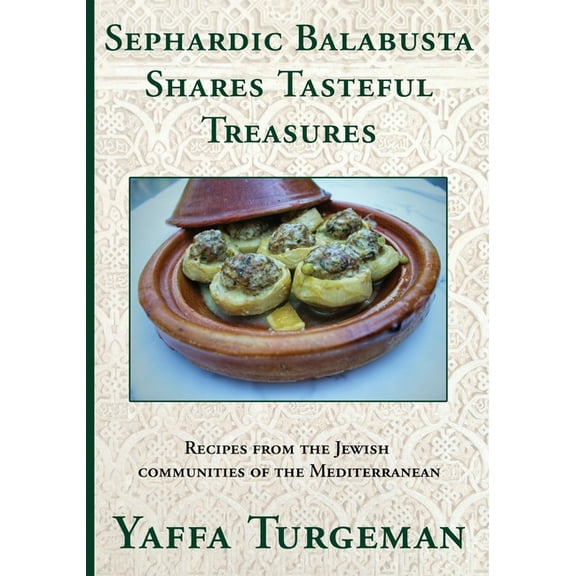 Sephardic Balabusta: Shares Tasteful Treasures, (Paperback)