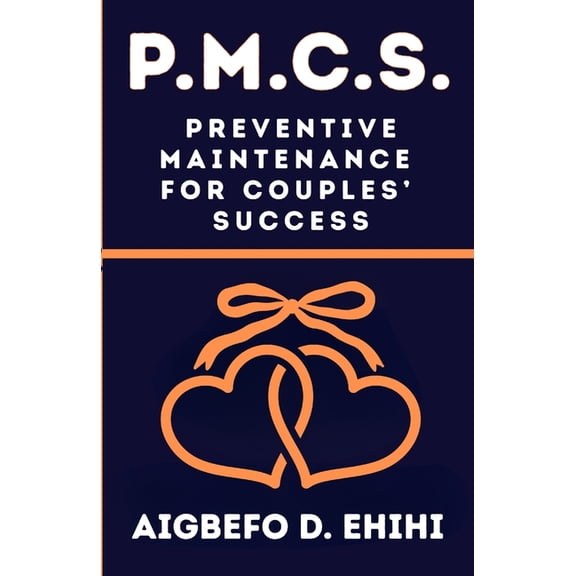 P. M. C. S. P. M. C. S.: Preventive Maintenance for Couples' Success, Book 1, (Paperback)