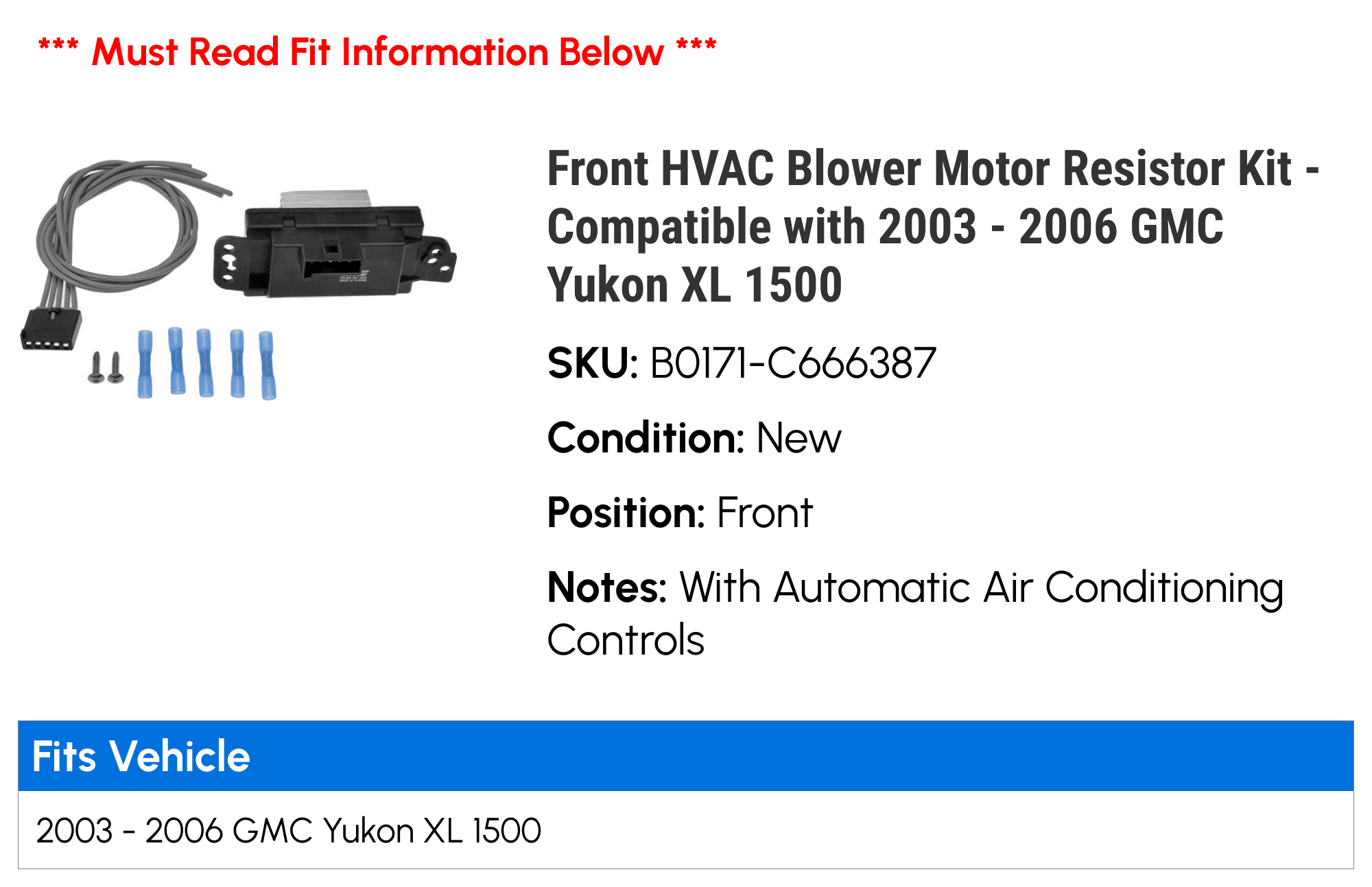 Front HVAC Blower Motor Resistor Kit - Compatible with 2003 - 2006 GMC Yukon XL 1500 2004 2005