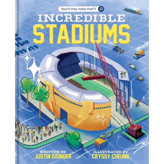How'd They Make That?! How'd They Make That?! Incredible Stadiums: Book 1, (Hardcover)