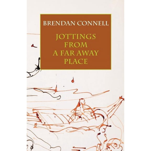 Jottings from a Far Away Place, (Paperback)