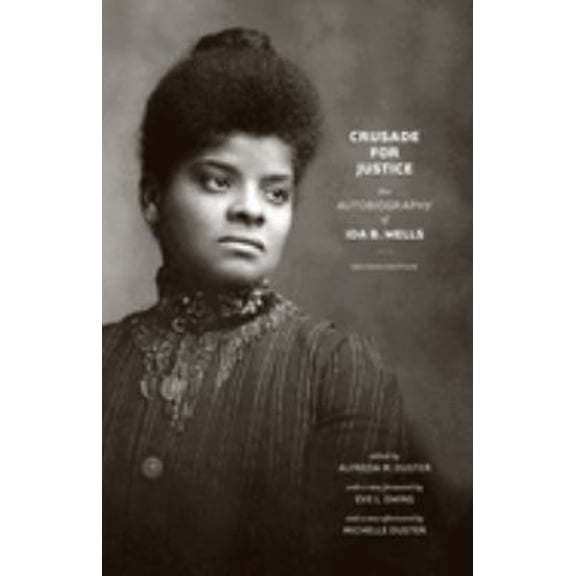 Pre-Owned Crusade for Justice : The Autobiography of Ida B. Wells, Second Edition (Paperback) 9780226691428