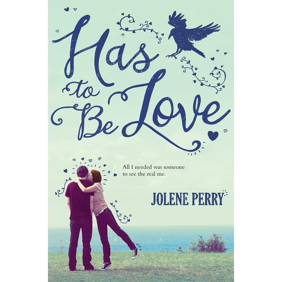 Has to Be Love (Hardcover)