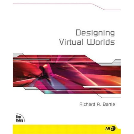 Designing Virtual Worlds (The Best Virtual Worlds)