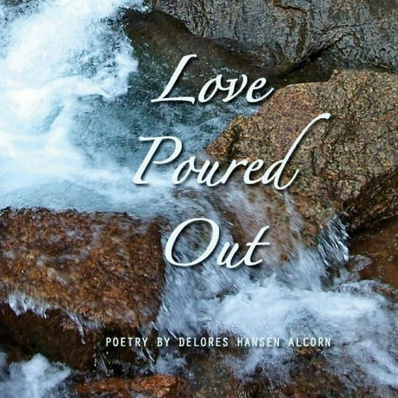 Love Poured Out (Paperback)