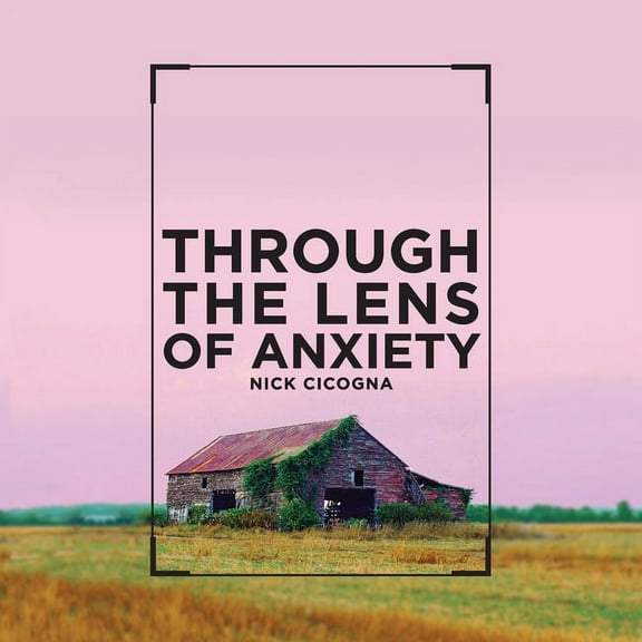Through the Lens of Anxiety, (Paperback)