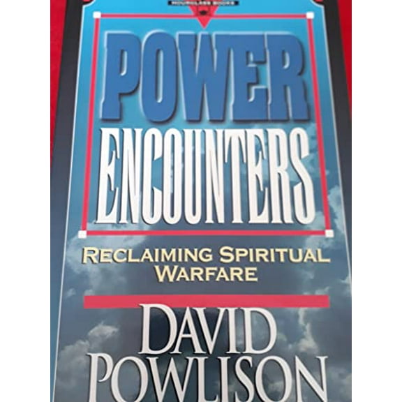 Pre-Owned Power Encounters: Reclaiming Spiritual Warfare Paperback