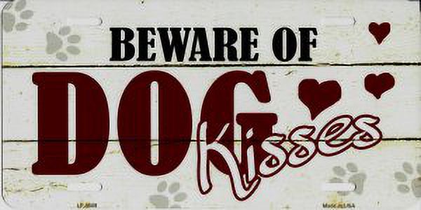 212 Main LP-8809 6 x 12 in. Beware of Dog Kisses Metal License Plate - image 2 of 2