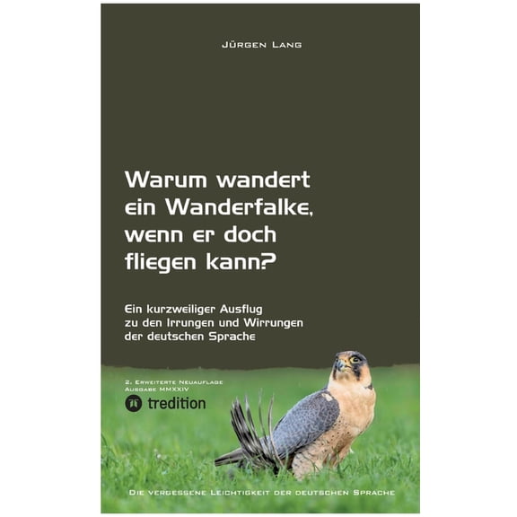 Warum wandert ein Wanderfalke, wenn er doch fliegen kann? (Paperback)