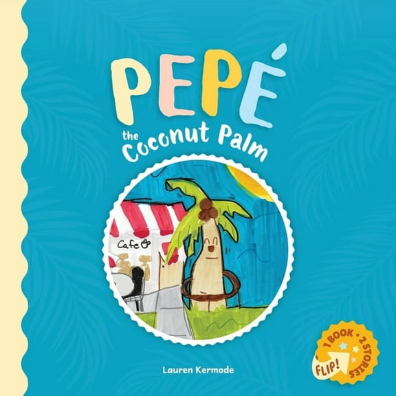 PepÃ© the Coconut Palm and Daisy the Daisy (flip book), (Paperback)
