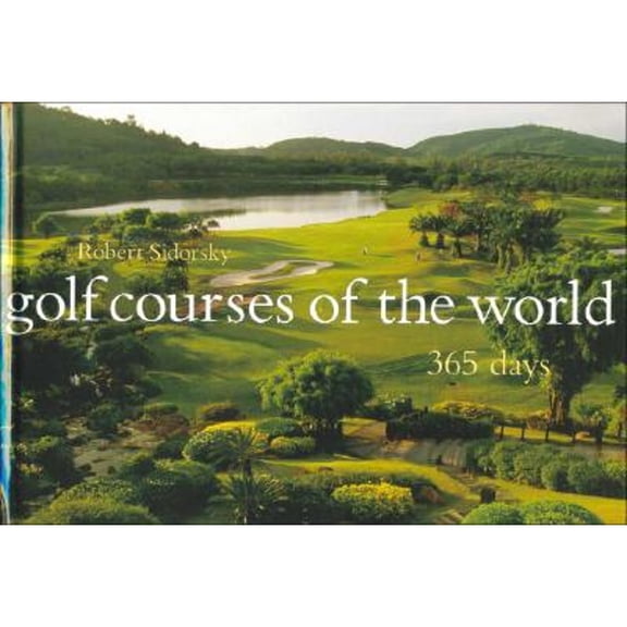 Pre-Owned Golf Courses of the World: 365 Days, 9780810958937, 0810958937, Hardcover, First Edition edition