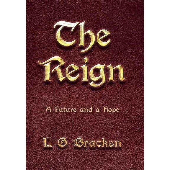The Reign : A Future and a Hope (Hardcover)
