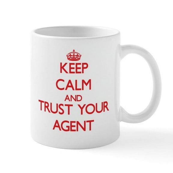 CafePress - Keep Calm And Trust Your Agent Mugs - 11 oz Ceramic Mug - Novelty Coffee Tea Cup