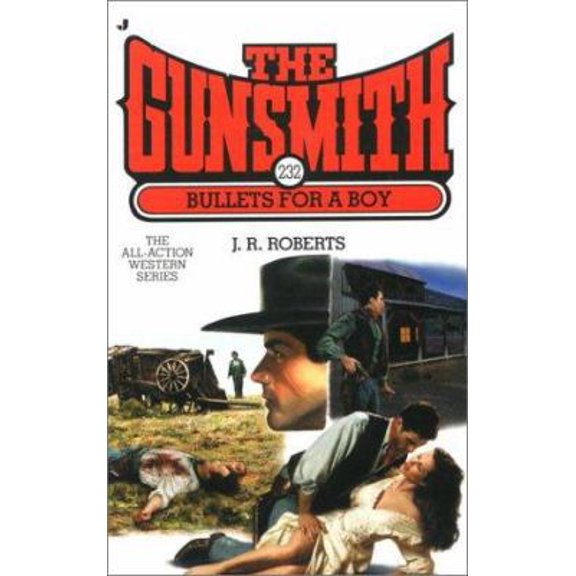 Pre-Owned Bullets for a Boy (The Gunsmith, No. 232) (Unknown) 0515130478 9780515130478