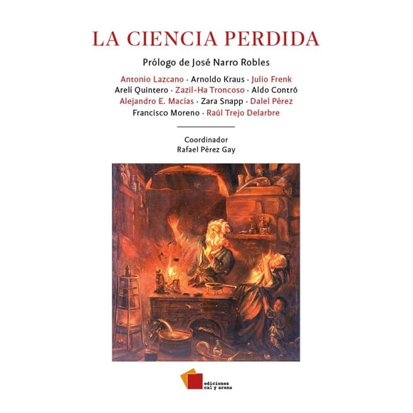 Libro La Ciencia Perdida Tapa Blanda, Autor Rafael Perez Gay, Editorial Ediciones Cal Y Arena