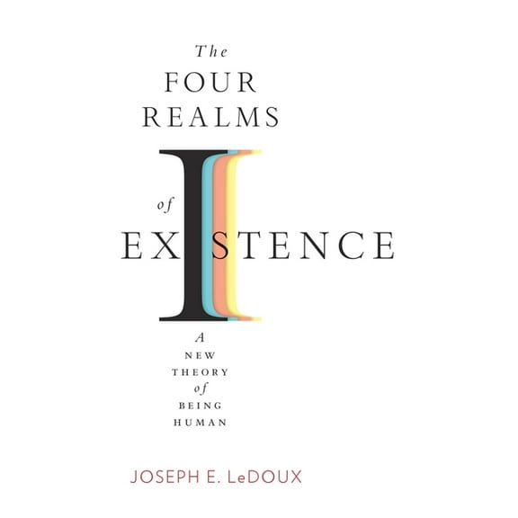 The Four Realms of Existence: A New Theory of Being Human, (Hardcover)