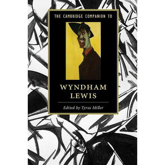 Cambridge Companions to Literature The Cambridge Companion to Wyndham Lewis, (Hardcover)