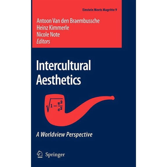 Einstein Meets Magritte: An Interdiscipl Intercultural Aesthetics: A Worldview Perspective, Book 9, (Hardcover)