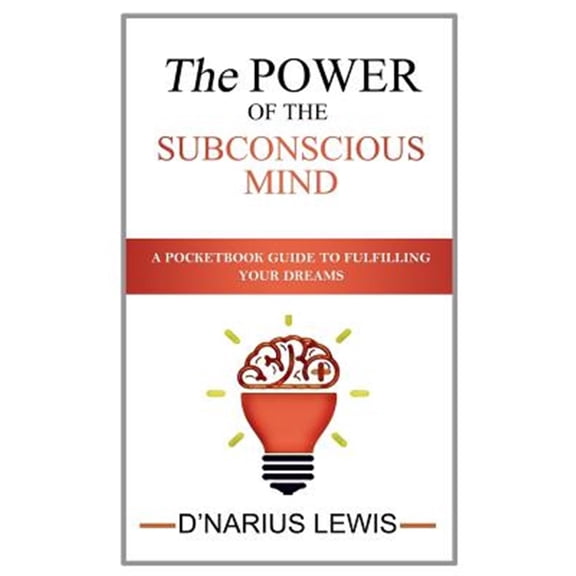 Pre-Owned The Power Of The Subconscious Mind - A Pocketbook Guide to Fulfilling Your Drea Paperback DNarius Lewis