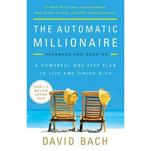 Pre-Owned The Automatic Millionaire: A Powerful One-Step Plan to Live and Finish Rich (Paperback 9780451499080) by David Bach