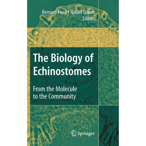 The Biology of Echinostomes: From the Molecule to the Community, (Hardcover)