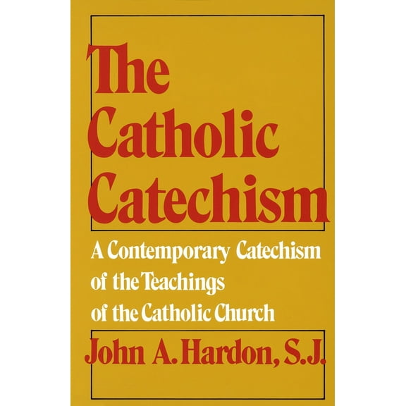 Pre-Owned The Catholic Catechism: A Contemporary Catechism of the Teachings of the Catholic Church (Paperback) 038508045X 9780385080453