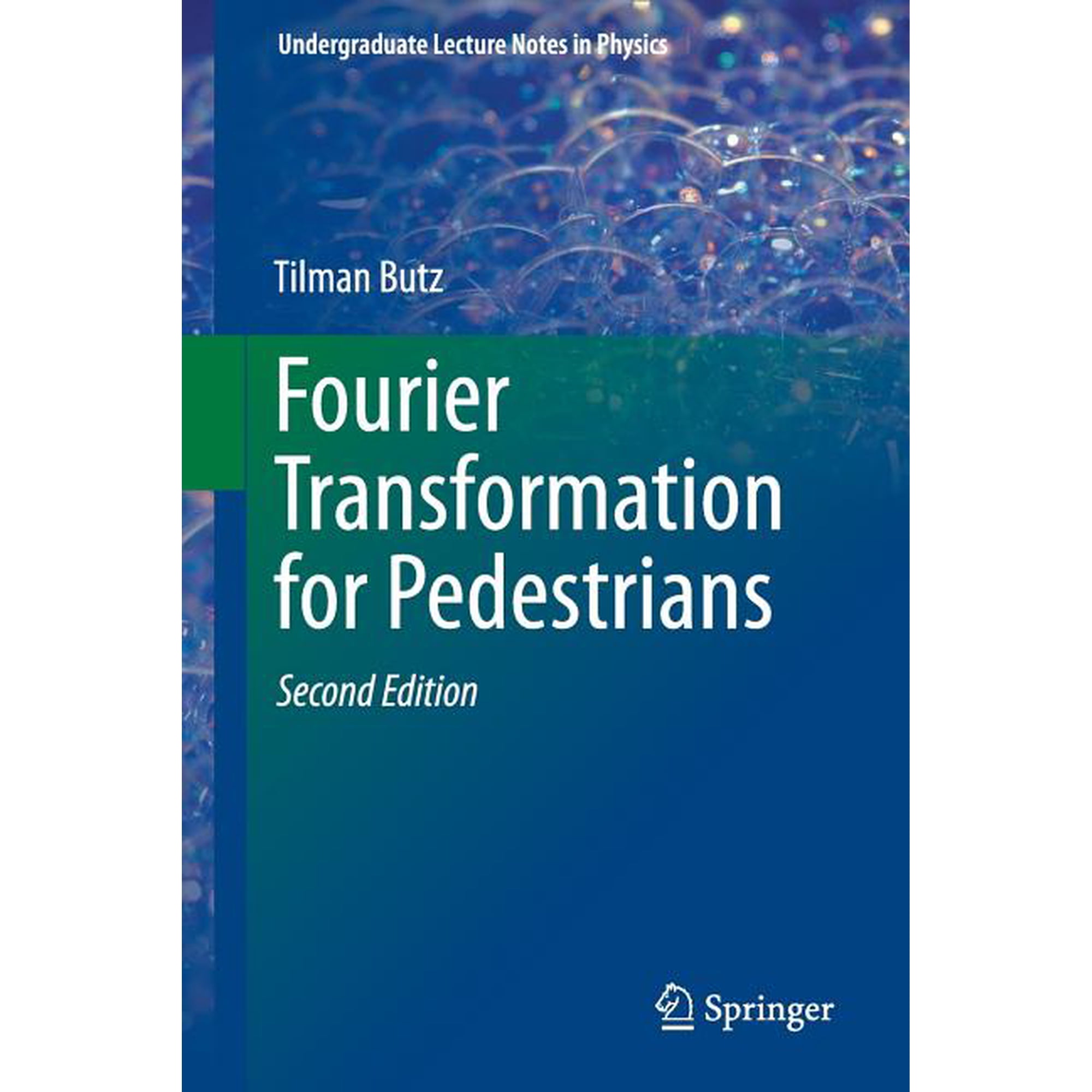 Undergraduate Lecture Notes in Physics Fourier Transformation for Pedestrians, (Paperback)