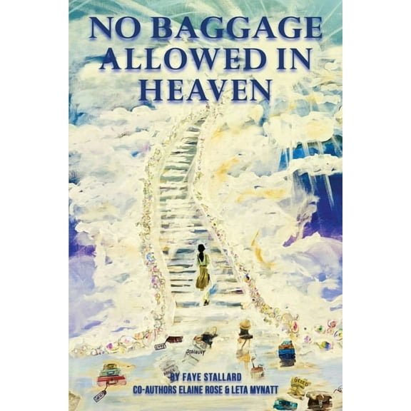 No Baggage Allowed in Heaven, (Paperback)
