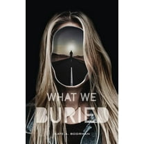 What We Buried (Hardcover)