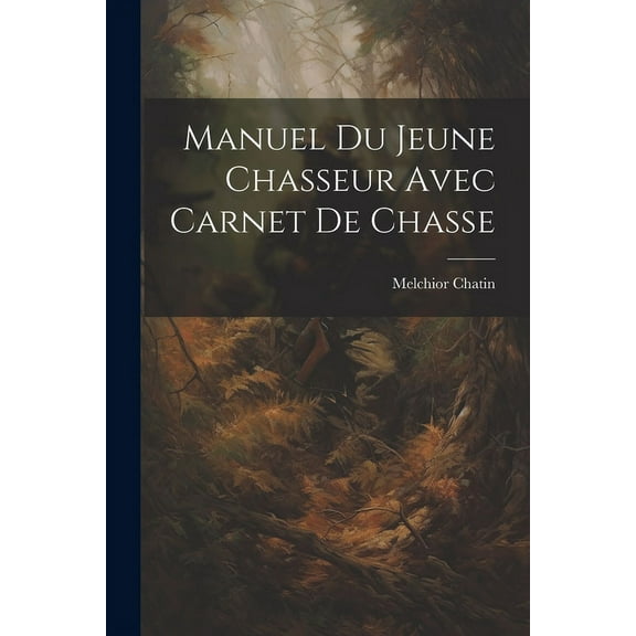 Manuel du jeune chasseur avec carnet de chasse (Paperback)