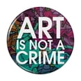 thumbnail image 1 of Art Is Not A Crime Graffiti Pinback Button Pin, 1 of 4