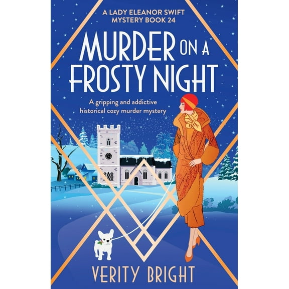A Lady Eleanor Swift Mystery Murder on a Frosty Night: A gripping and addictive historical cozy murder mystery, Book 24, (Paperback)