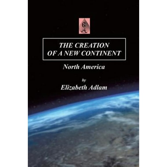 The Creation of a New Continent (Paperback)