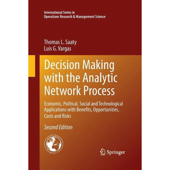 International Operations Research & Mana Decision Making with the Analytic Network Process: Economic, Political, Social and Technological Applications with Benef, Book 195, (Paperback)