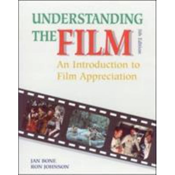 Pre-Owned Understanding the Film: An Introduction to Film Appreciation, Student Edition (Paperback) 0844257974 9780844257976