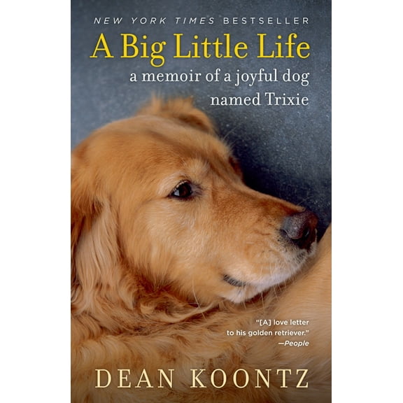A Big Little Life: A Memoir of a Joyful Dog Named Trixie, (Paperback)