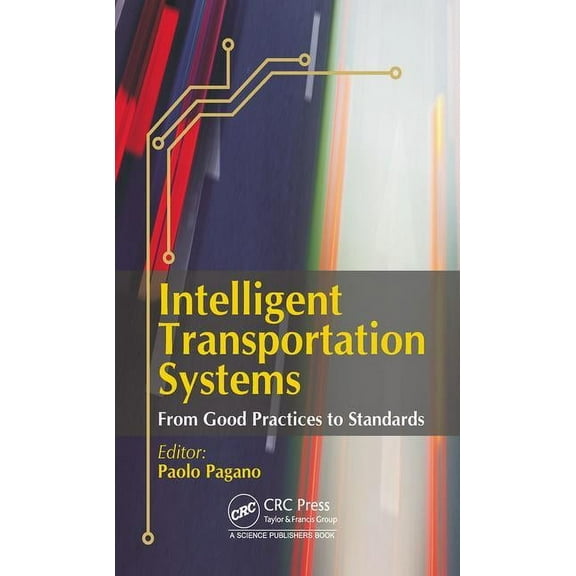 Intelligent Transportation Systems: From Good Practices to Standards, (Hardcover)