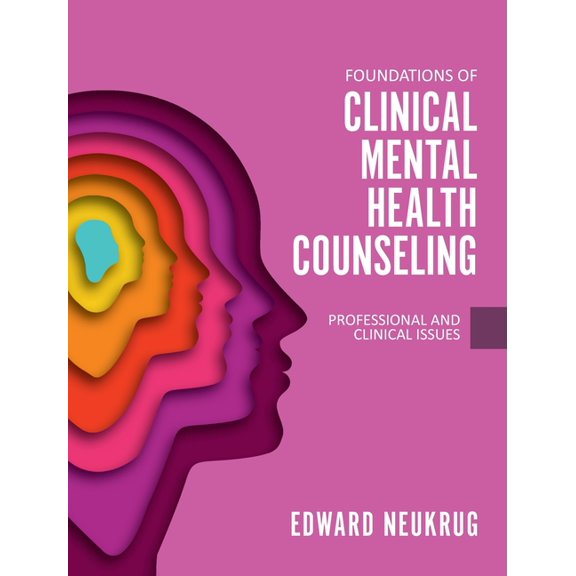 Foundations of Clinical Mental Health Counseling: Professional and Clinical Issues, (Hardcover)