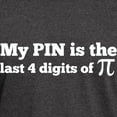 thumbnail image 3 of CafePress - My Pin Last 4 Digits Of Pi T Shirt - Men's Classic Graphic Cotton T-Shirt, 3 of 4
