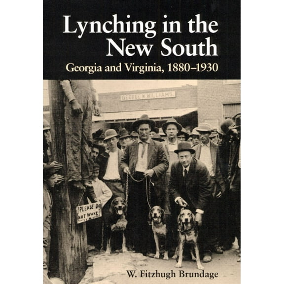 Blacks in the New World Lynching in the New South: Georgia and Virginia, 1880-1930, (Paperback)