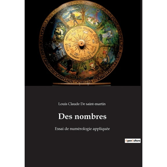 Des nombres: Essai de numérologie appliquée, (Paperback)