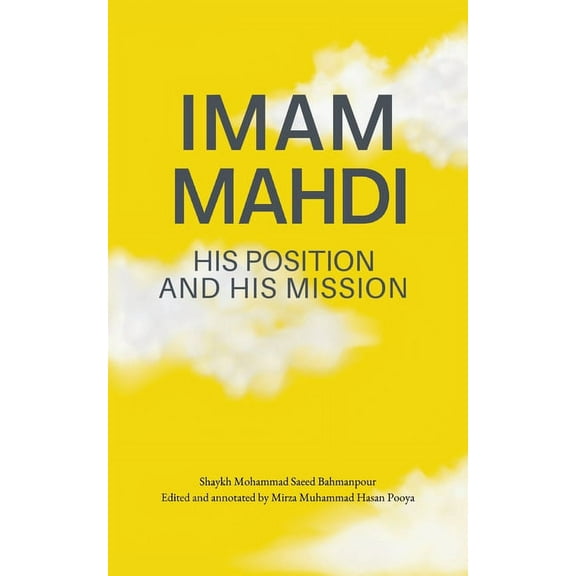 Imam Mahdi - His Position and His Mission, (Paperback)