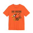 thumbnail image 3 of Funny Thanksgiving Turkey Shirt, They Shooting! Thanksgiving Tee, 3 of 4